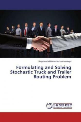 Thumbnail - Formulating And Solving Stochastic Truck And Trailer Routing Problem