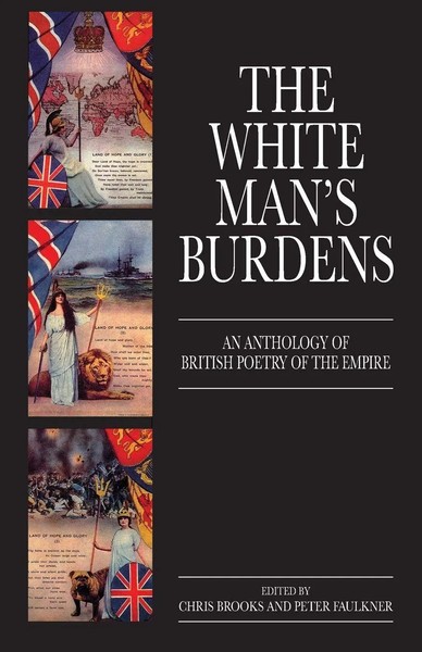 The White Man's Burdens An Anthology of British Poetry of The Empire Taschenbuch-image
