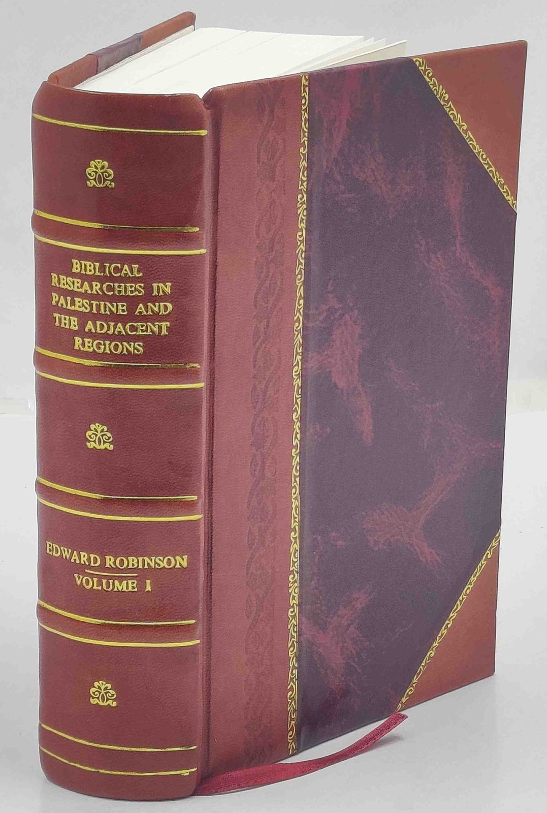 Biblical researches in Palestine and the adjacent reg Vol-1 1856 [Leather Bound]
