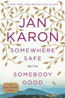 Somewhere Safe with Somebody Good (Mitford) - Hardcover - VERY GOOD