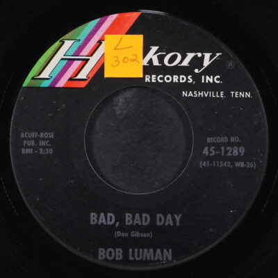 BOB LUMAN: bad, bad day HICKORY 7'' Single 45 RPM