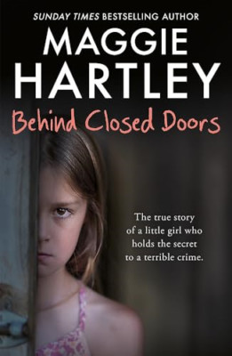 Behind Closed Doors - Paperback / softback NEW Hartley, Maggie 06/01/2022