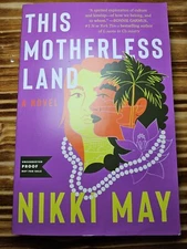NEW This Motherless Land by Nikki May ARC Paperback Uncorrected Proof