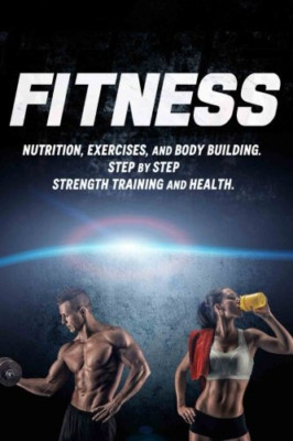 Fitness: Ernährung, Bewegung und Bodybuilding. Step - Taschenbuch NEU Fitness,