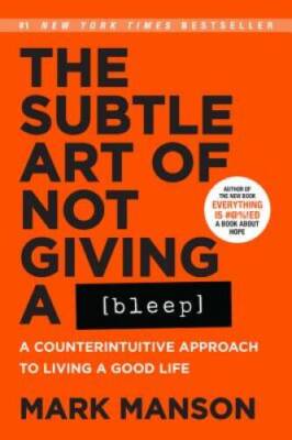 The Subtle Art of Not Giving a Bleep: A Counterintuitive Approach t - ACCEPTABLE