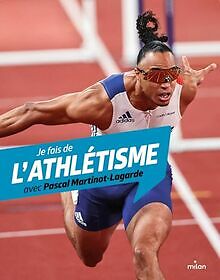 Je fais de lathlétisme avec Pascal Martinot-Lagard... | Buch | Zustand sehr gut
