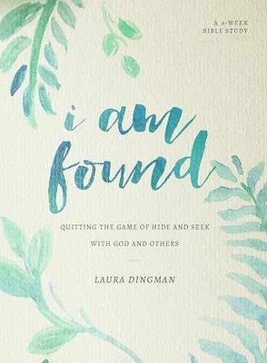 I Am Found: Quitting the Game of Hide - Paperback, by Dingman Laura - Very Good