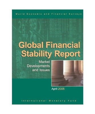 Global Financial Stability Report - Market Developments and Issues: April 2005, 