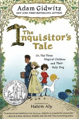 The Inquisitor's Tale : Or, the Three Magical Children and Their