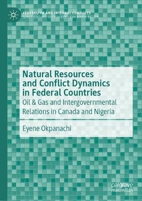 Natural Resources and Conflict Dynamics in Federal Countries: Oil & Gas and Inte
