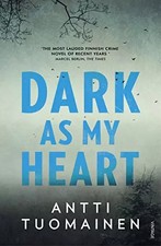 Dark As My Heart, Antti Tuomainen und Lola Rogers