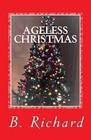 Ageless Christmas by B Richard (Paperback / softback, 2016)
