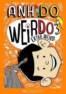 WeirDo #3: Extra Weird! (Weirdo) by Anh Do [Paperback]
