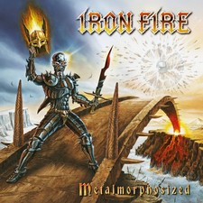 IRON FIRE - Metalmorphosized (Limited Edition...