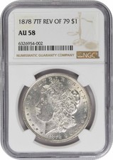 1878 Morgan Silver Dollar 7TF Reverse of 1879 AU58 NGC