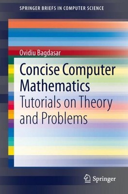 Concise Computer Mathematics Ovidiu Bagdasar