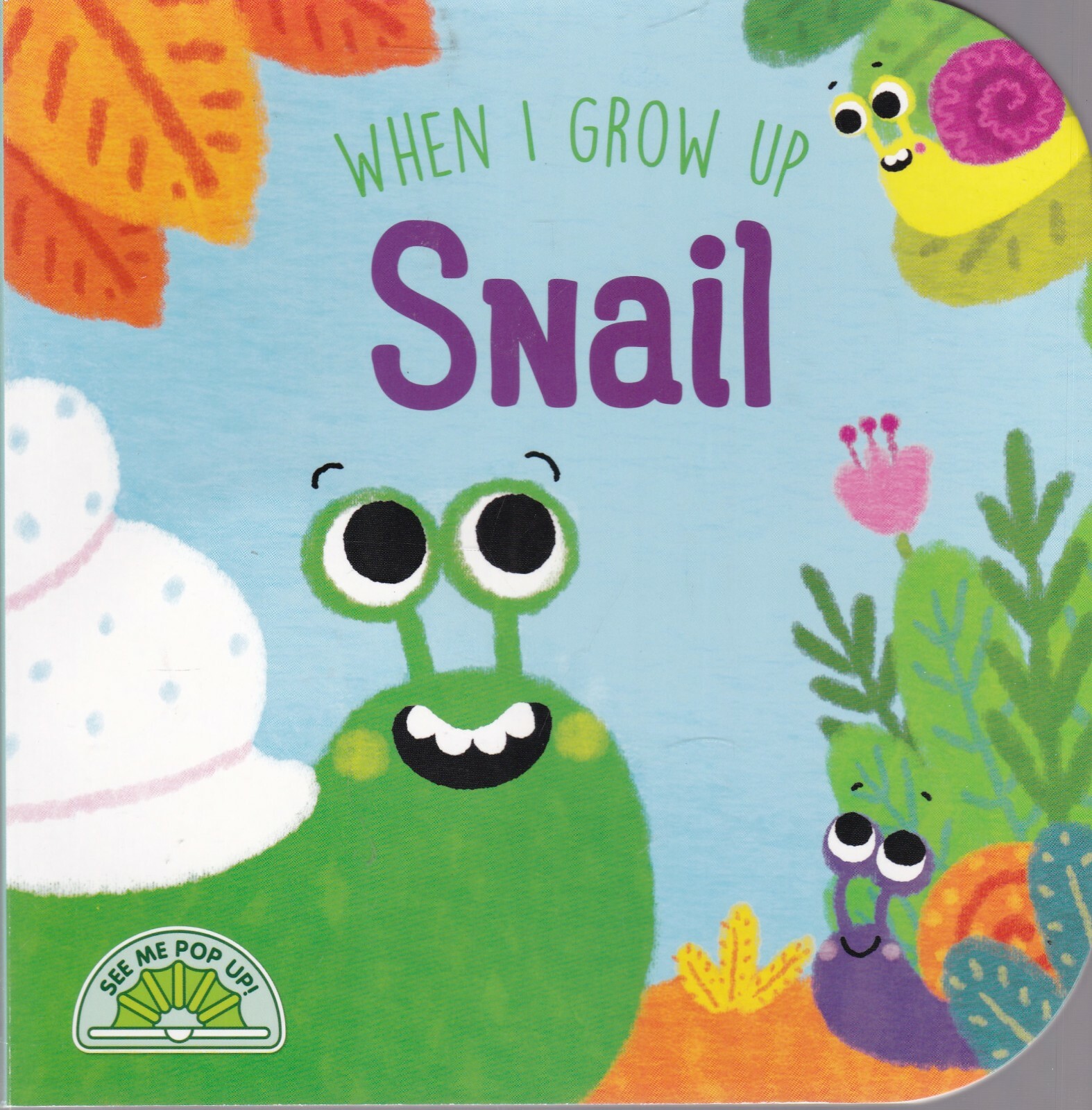 SNAIL WHEN I GROW UP - POP UP BOOK FOR CHILDREN, BRAND NEW