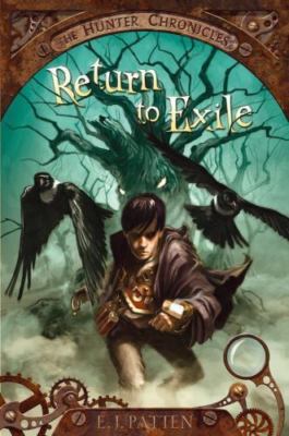 Return to Exile; 1; The Hunter Chronicles - 9781442420328, E J Patten, hardcover
