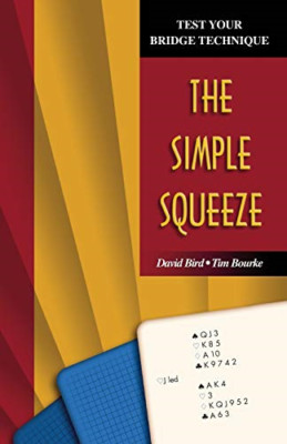 The Simple Squeeze (Test Your Bridge Technique) - Taschenbuch NEU Bourke, Tim 2005