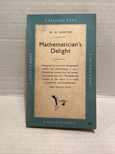 Mathematician's Delight - W. W. Sawyer - 1957 Pelican - PB