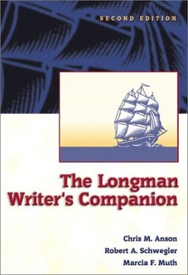 The Longman Writer's Companion (2nd Edition), Anson, Chris M.,Schwegler, Robert