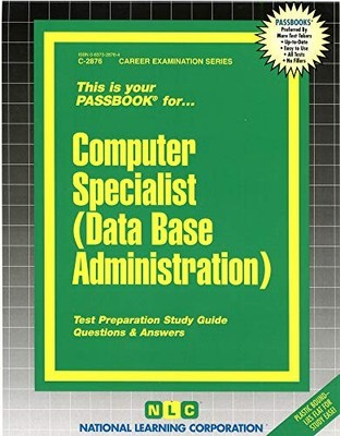COMPUTER SPECIALIST (DATA BASE ADMINISTRATION)(PASSBOOKS) By National Learning