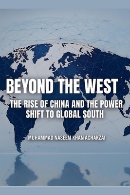 Beyond the West by M. Naseem Khan Achakzai Paperback Book