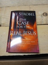The Case for the Real Jesus: A Journalist Investigates Current Attacks on the ..