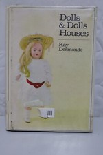 Dolls  Dolls Houses by Kay Desmonde 1972 1st U.S. Edition Hardcover