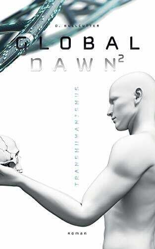 GLOBAL DAWN 2: Transhumanismus Buch tredition