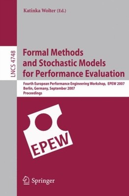 Wolter - Formal Methods and Stochastic Models for Performance Evaluati - X555z