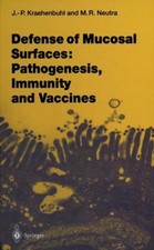 Defense of Mucosal Surfaces : Pathogenesis, Immunity and Vaccines