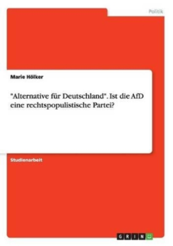 Marie Hölker Alternative für Deutschland. Ist die AfD eine rechtspop (Paperback) - Zdjęcie 1 z 1
