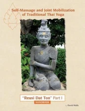 Self Massage And Joint Mobilization Of Traditional Thai Yoga: Reusi Dat Ton...