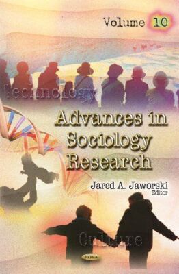 Advances in Sociology Research: v. 10: Volume 10 (Hardcover)