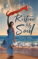 Restore My Soul Cynthia Miller Taschenbuch Kartoniert / Broschiert Englisch 2019