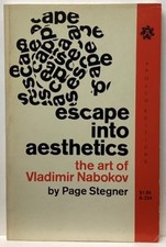 Escape Into Aesthetics: Nabokov by Page Stegner (1969 Apollo tpb {A-234}...