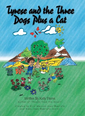 Ketly Pierre | Tyrese and the Three Dogs Plus a Cat | Buch | Englisch (2009)