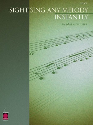 Sight-Sing Any Melody Instantly, Paperback by Phillips, Mark, Brand New, Free...