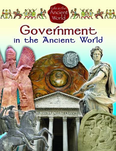 Government in the Ancient World by Hazel Richardson, Paul C. Challen ...