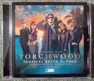Doctor Who:Torchwood 37:Tropical Beach Sounds Big Finish Sir Michael Palin!