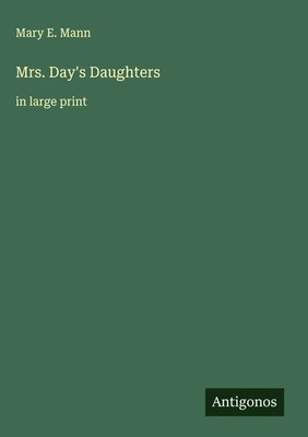Mary E. Mann | Mrs. Day's Daughters | Buch | Englisch (2025) | in large print