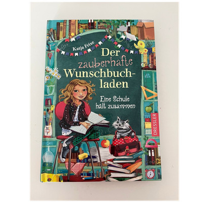 Der zauberhafte Wunschbuchladen 6: Eine Schule hält zusammen, Katja Frixe - NEU