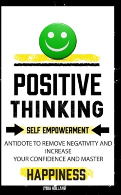 Holland - Positive Thinking  Self Empowerment Antidote To Remove Negat - X555z