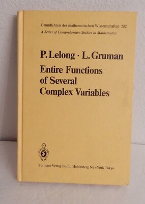 ENTIRE FUNCTIONS OF SEVERAL COMPLEX VARIABLES; Lelong & Gruman; 1986 HC