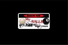2 Bigger Than Yours 8ball decals 2x4 for lucasi pool players funny decal