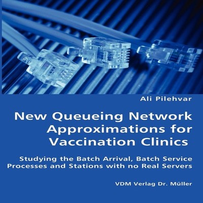New Queueing Network Approximations for Vaccination Clinics - Stu