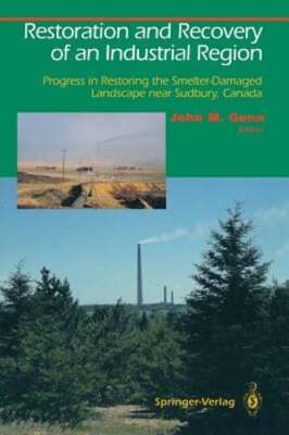Restoration and Recovery of an Industrial Region: Progress in Restoring the: New