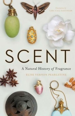 SCENT by Elise Vernon Pearlstine Hardback Self Help Business