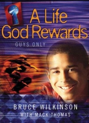 A Life God Rewards, Guys Only,Bruce Wilkinson, Thomas Mack